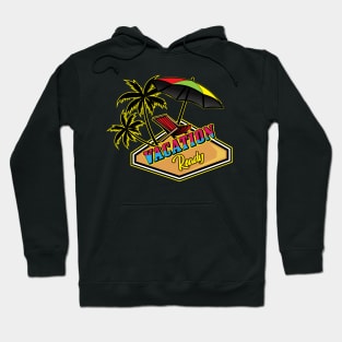 VACATION READY Hoodie